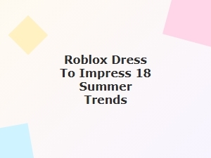 Summer Trends in Roblox Dress to Impress 18